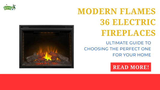 Modern Flames 36 Electric Fireplaces: The Ultimate Guide to Choosing the Perfect One for Your Home